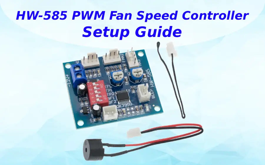 HW-585 PWM Fan Speed Controller Setup Guide