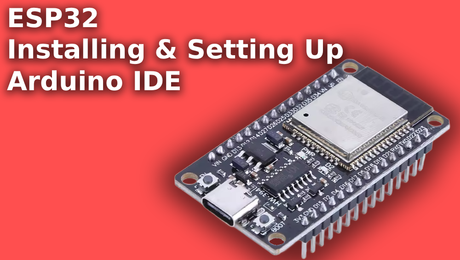 ESP32 Arduino IDE Setup Guide