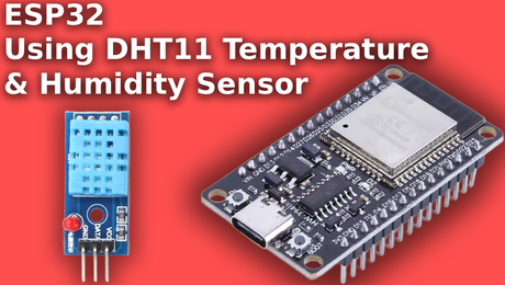 ESP32 Using DHT11 Temperature & Humidity Sensor