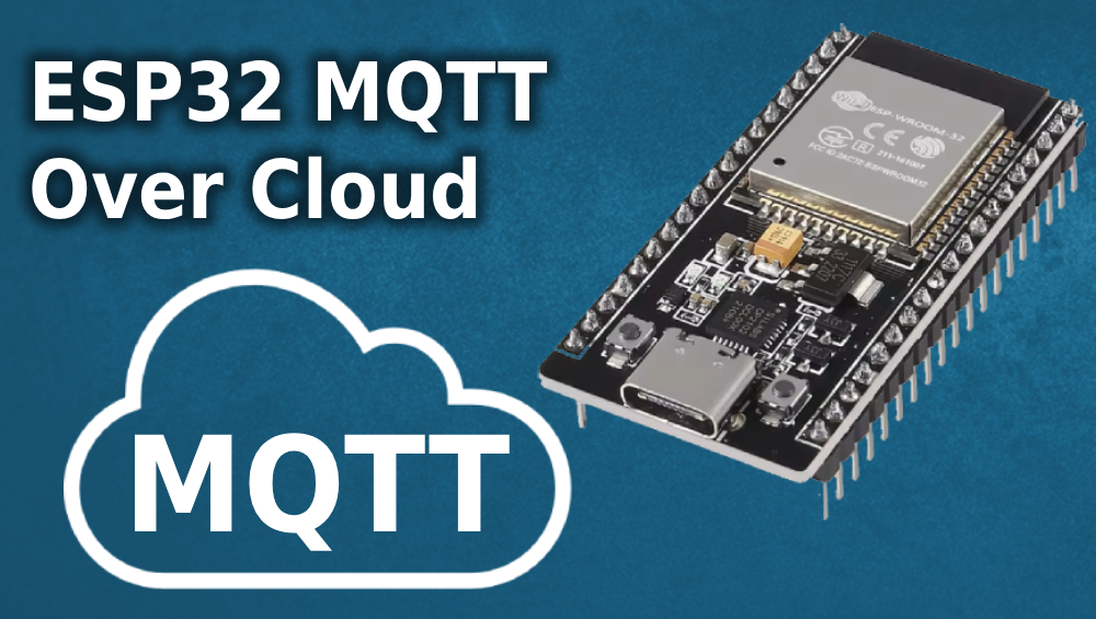 ESP32 MQTT Over Cloud