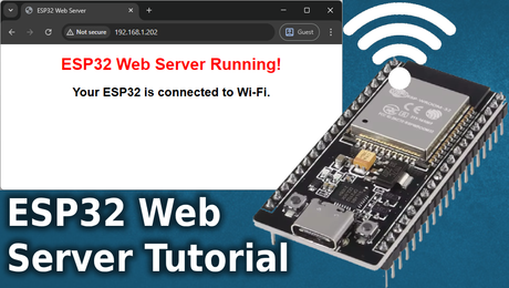 ESP32 Wi-Fi Web Server Tutorial (Arduino IDE)